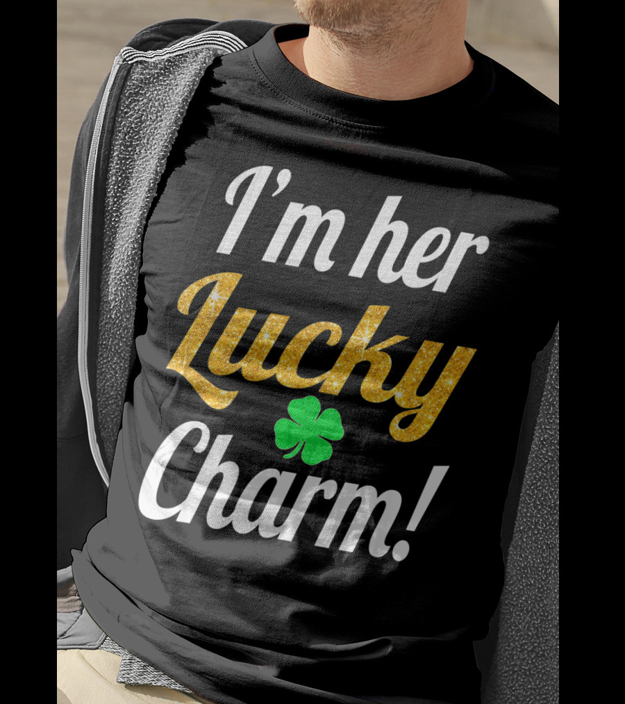 I'm Her Lucky Charm Couples St. Patrick's Green Clover T-Shirt