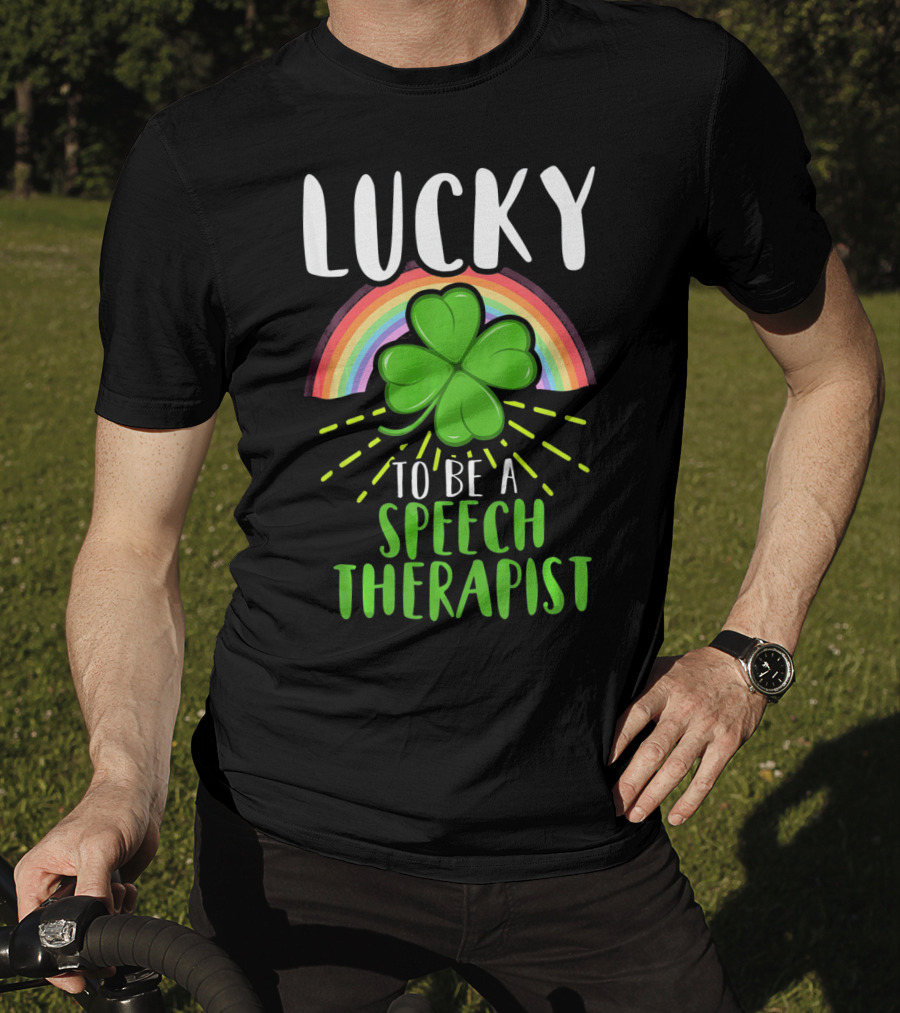 Lucky To Be A Speech Therapist Rainbow Shamrock T-Shirt