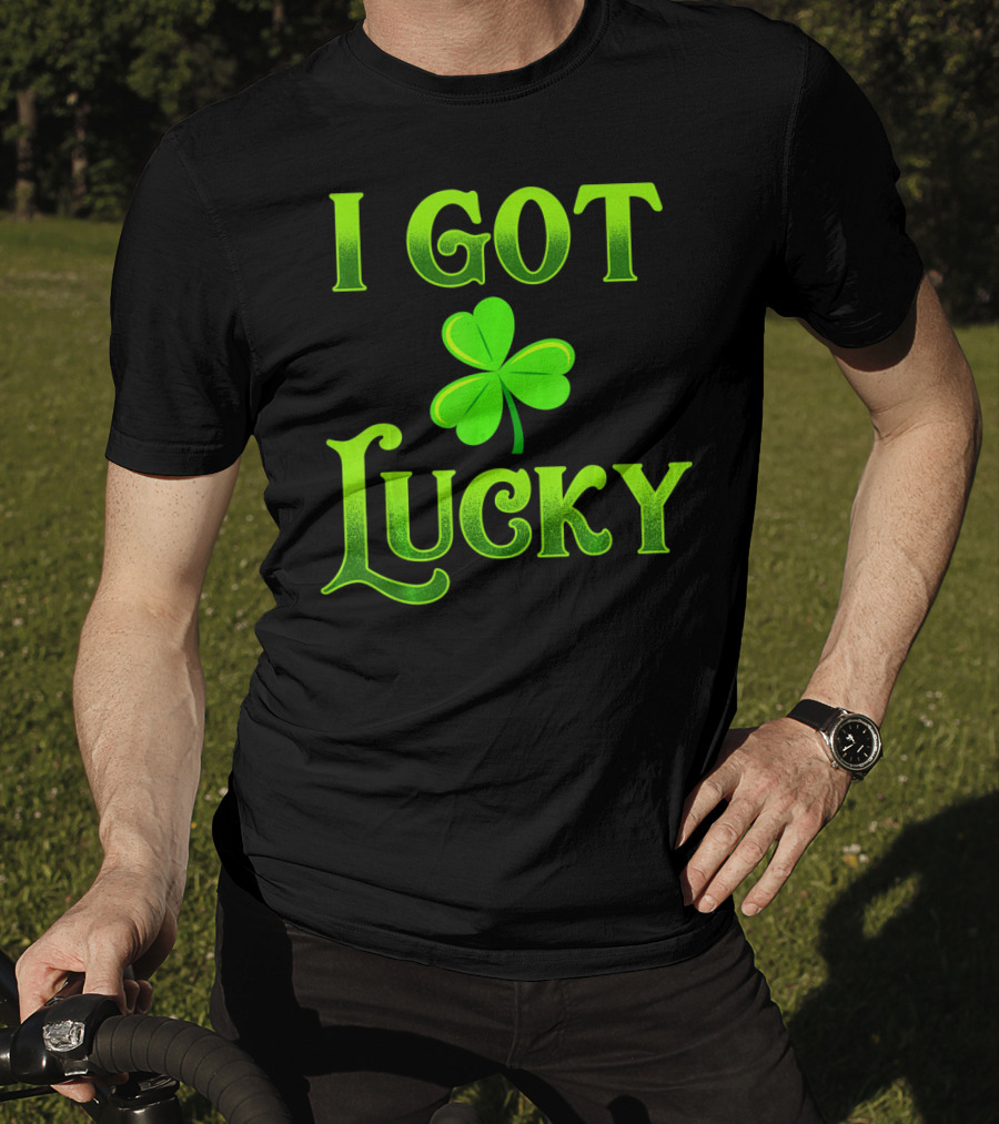 I Got Lucky St Patricks Day Shamrock T-Shirt