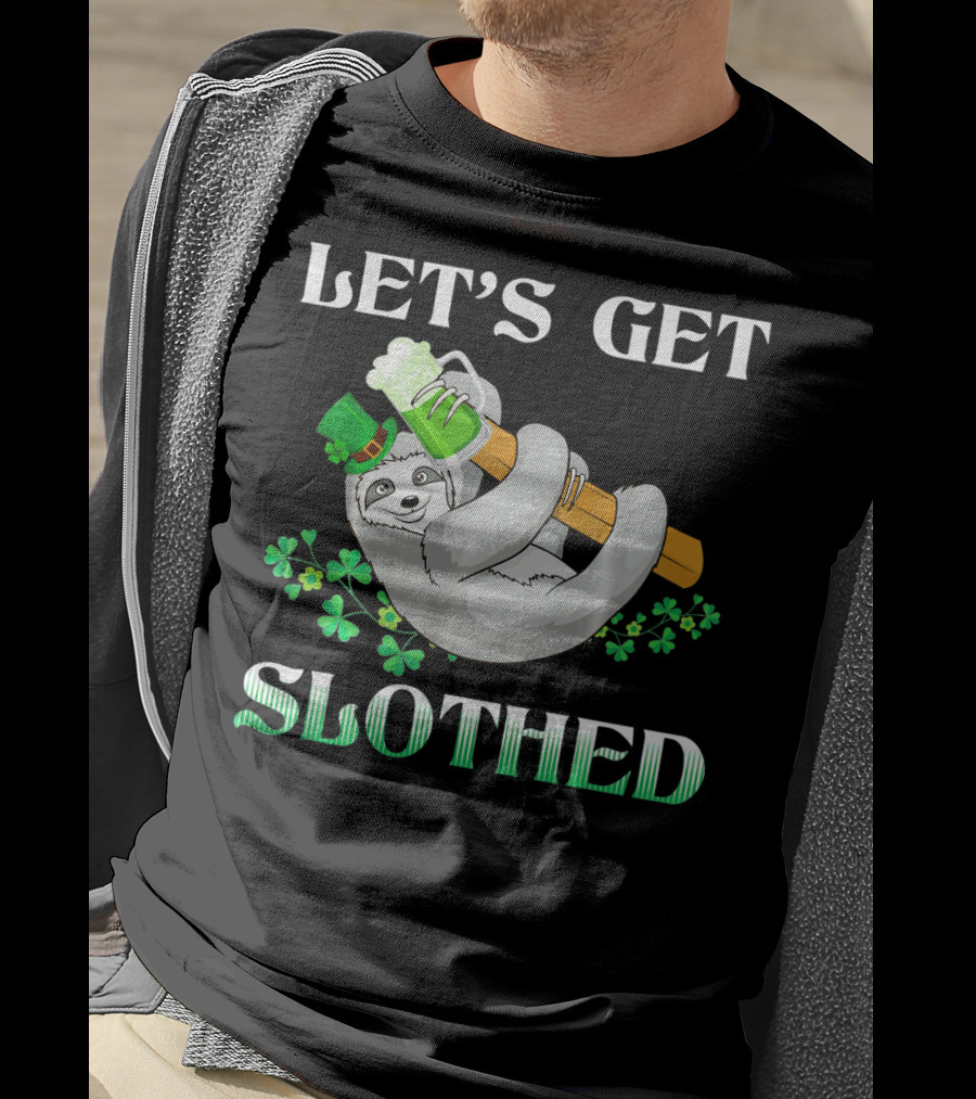 LET'S GET SLOTHED Sloth St. Patrick's Day Shamrocks T-Shirt