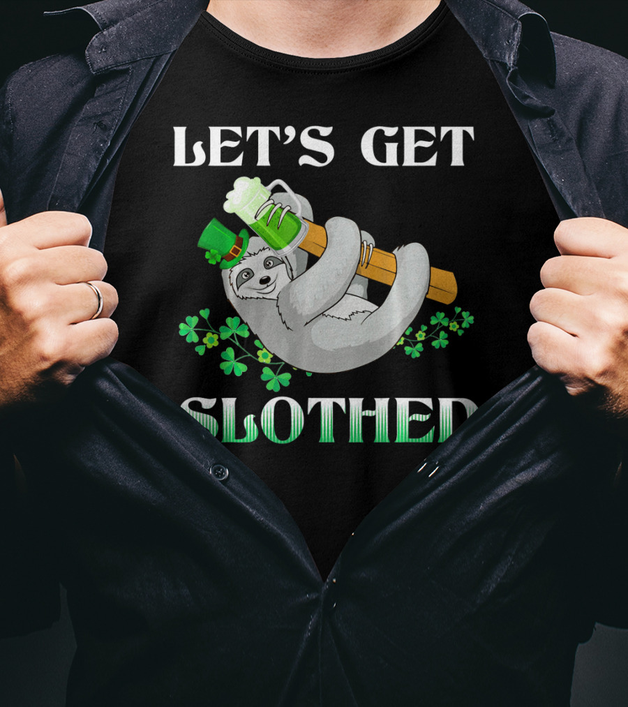 LET'S GET SLOTHED Sloth St. Patrick's Day Shamrocks T-Shirt