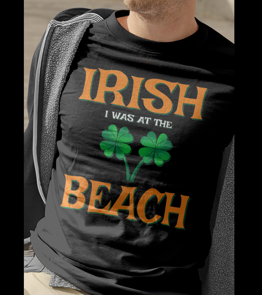 Irish I Was At The Beach Shamrock St. Patrick's Day T-Shirt