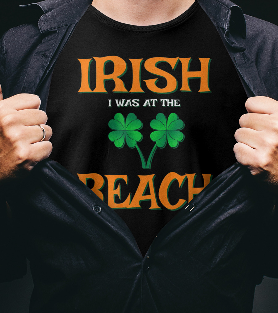 Irish I Was At The Beach Shamrock St. Patrick's Day T-Shirt