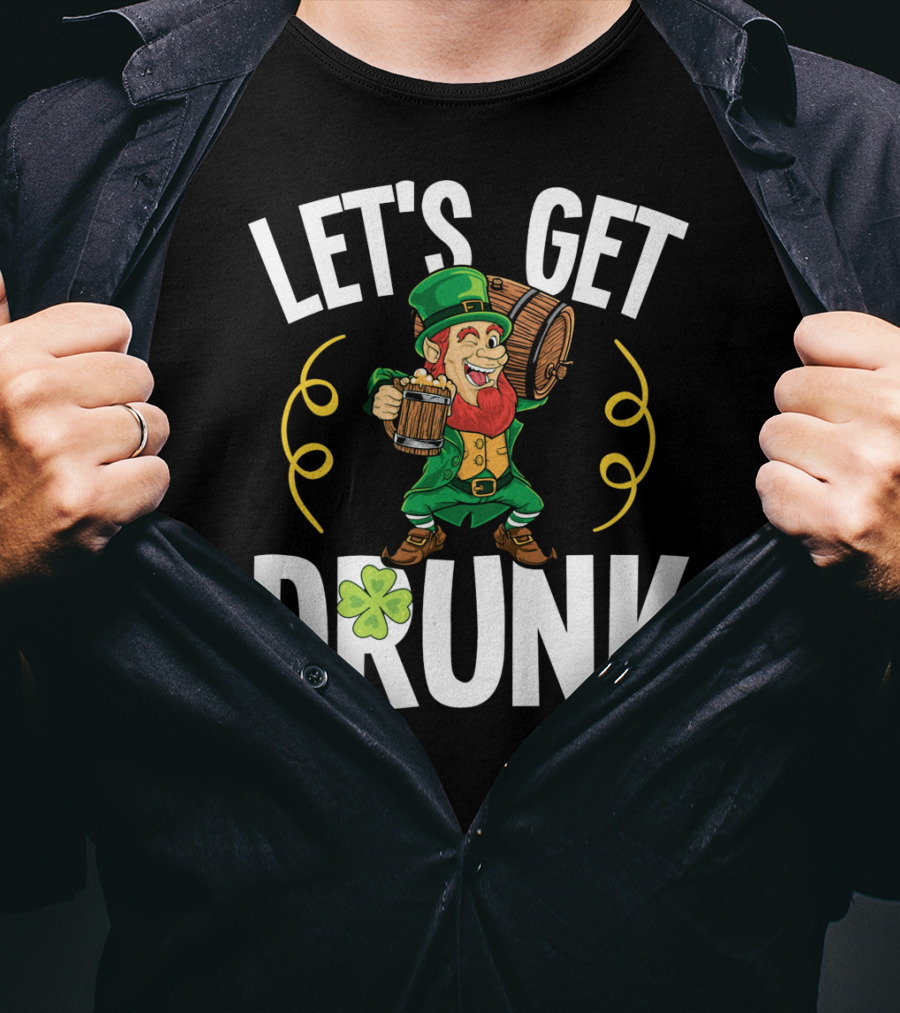 LET'S GET DRUNK St. Patrick's Day Leprechaun With Beer And Shamrock T-Shirt