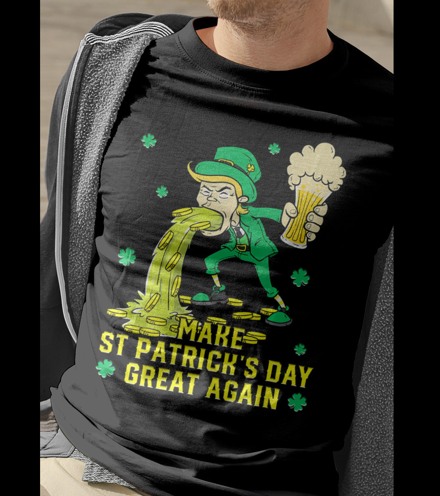 Make St Patrick's Day Great Again Leprechaun With Beer And Gold Coins T-Shirt