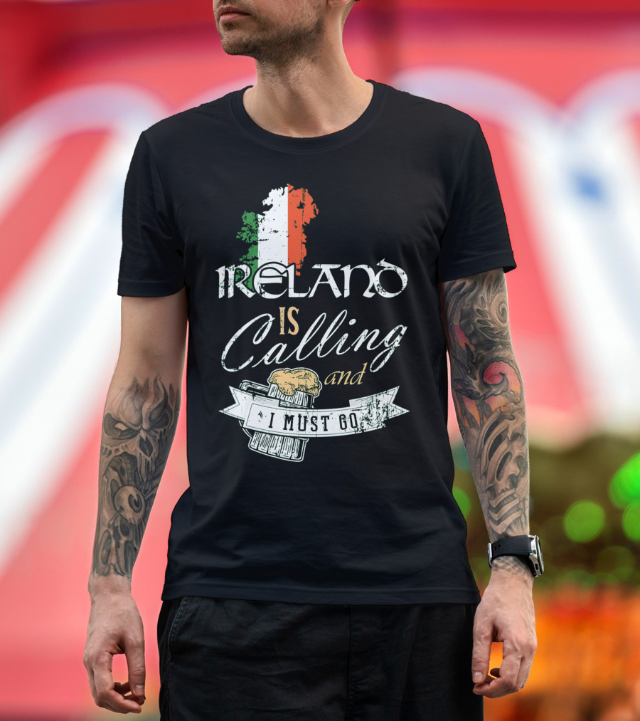 Ireland Is Calling and I Must Go Emerald Isle Adventure with Irish Flag and Beer Elements T-Shirt