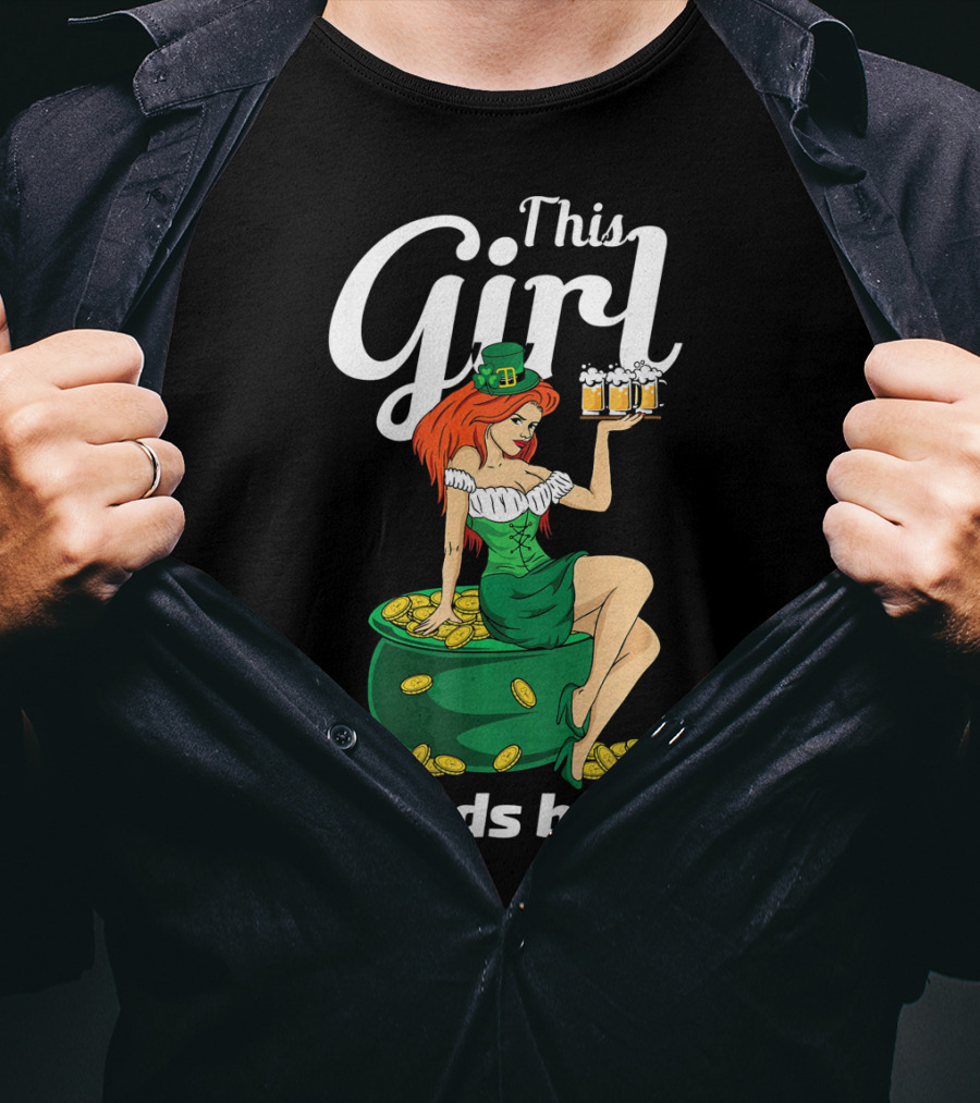 This Girl Needs Beer St Patricks Day Leprechaun Pot Of Gold T-Shirt