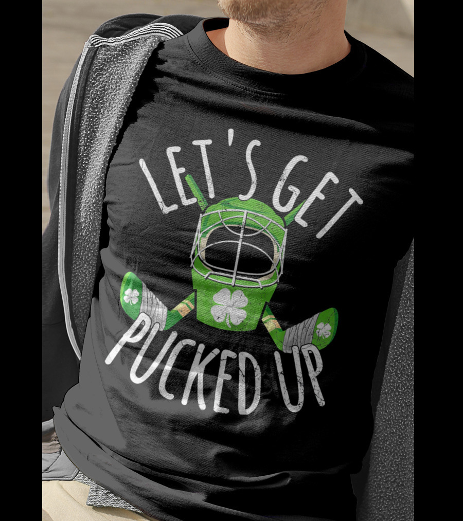 Let's Get Pucked Up Funny St Patricks Day Hockey Beer Irish T-Shirt