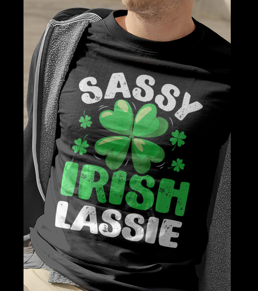 Sassy Irish Lassie St Patricks Shamrock T-Shirt