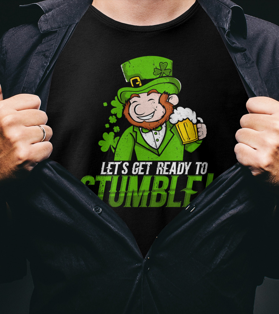 Lets Get Ready To Stumble St Patrick's Day Leprechaun Beer T-Shirt