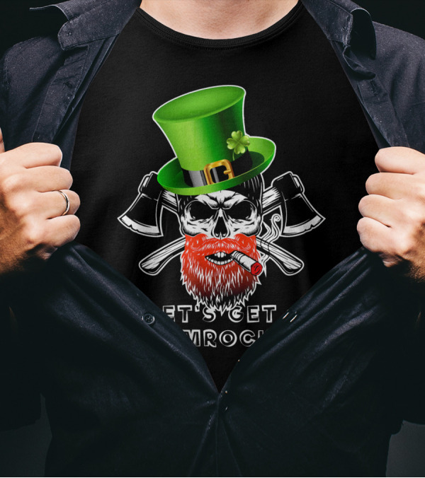 Let's Get Shamrocked St Patrick's Day Skull With Green Hat And Axes T-Shirt
