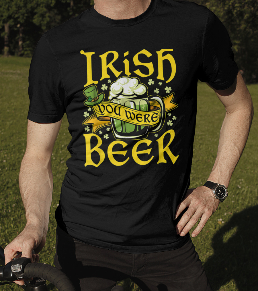 Irish You Were Beer St. Patricks Mug And Hat With Shamrocks T-Shirt
