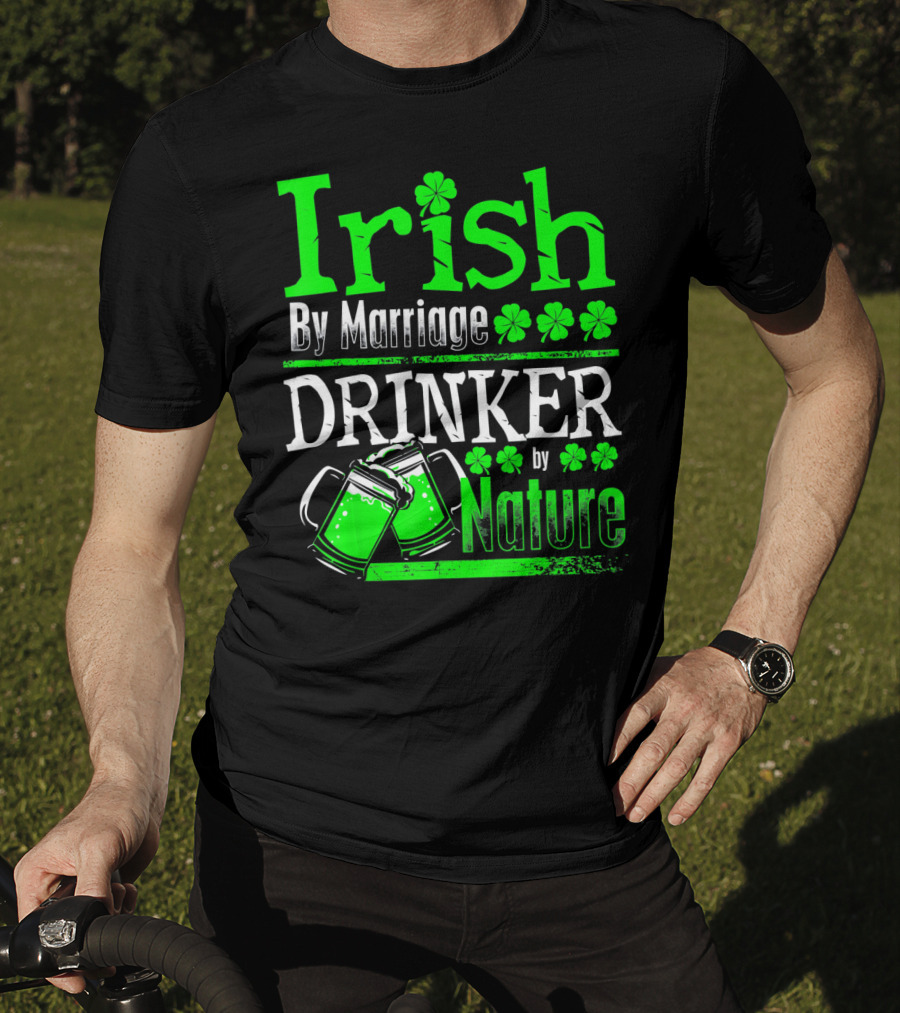Irish By Marriage Drinker By Nature Shamrock Beer Mugs T-Shirt