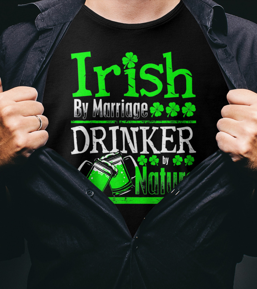 Irish By Marriage Drinker By Nature Shamrock Beer Mugs T-Shirt
