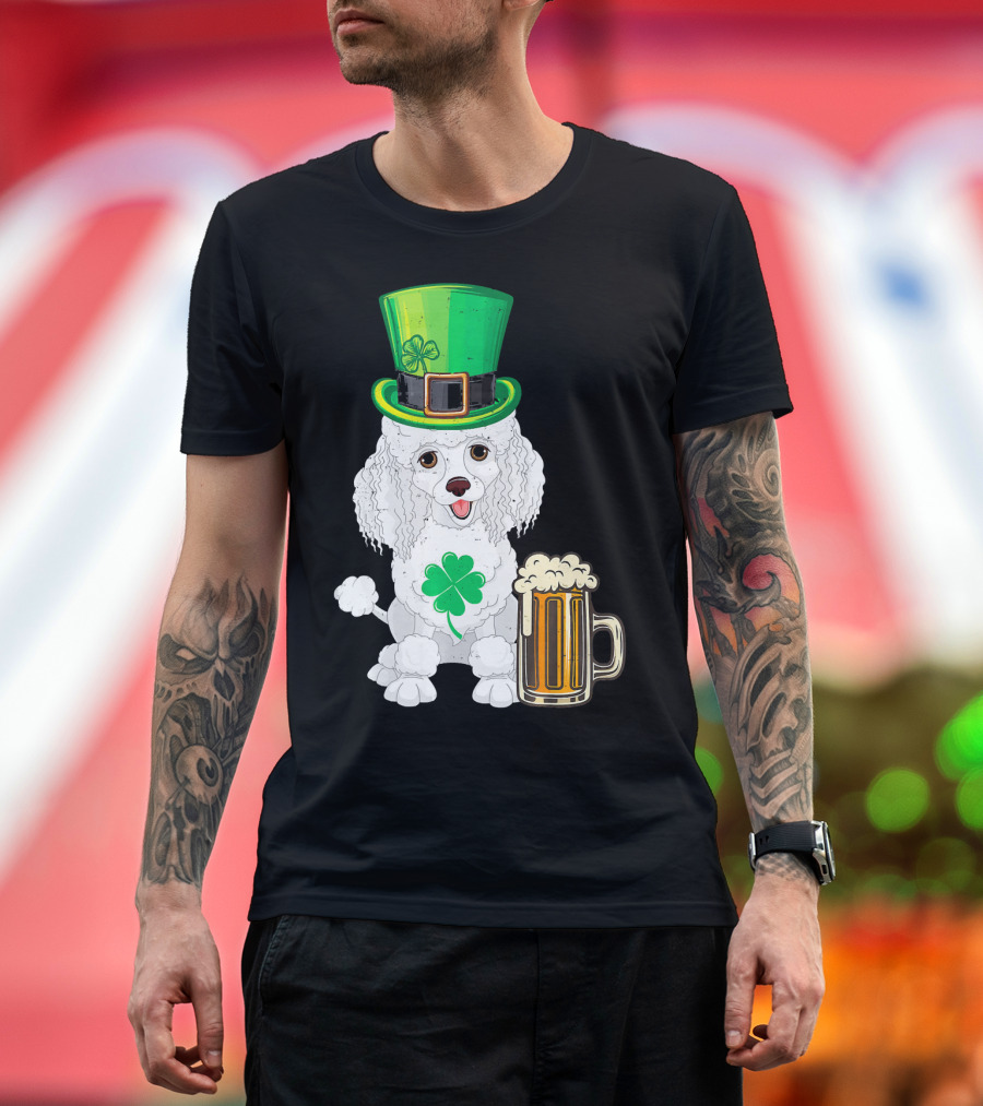 Poodle Leprechaun St Patricks Day Clover Beer T-Shirt