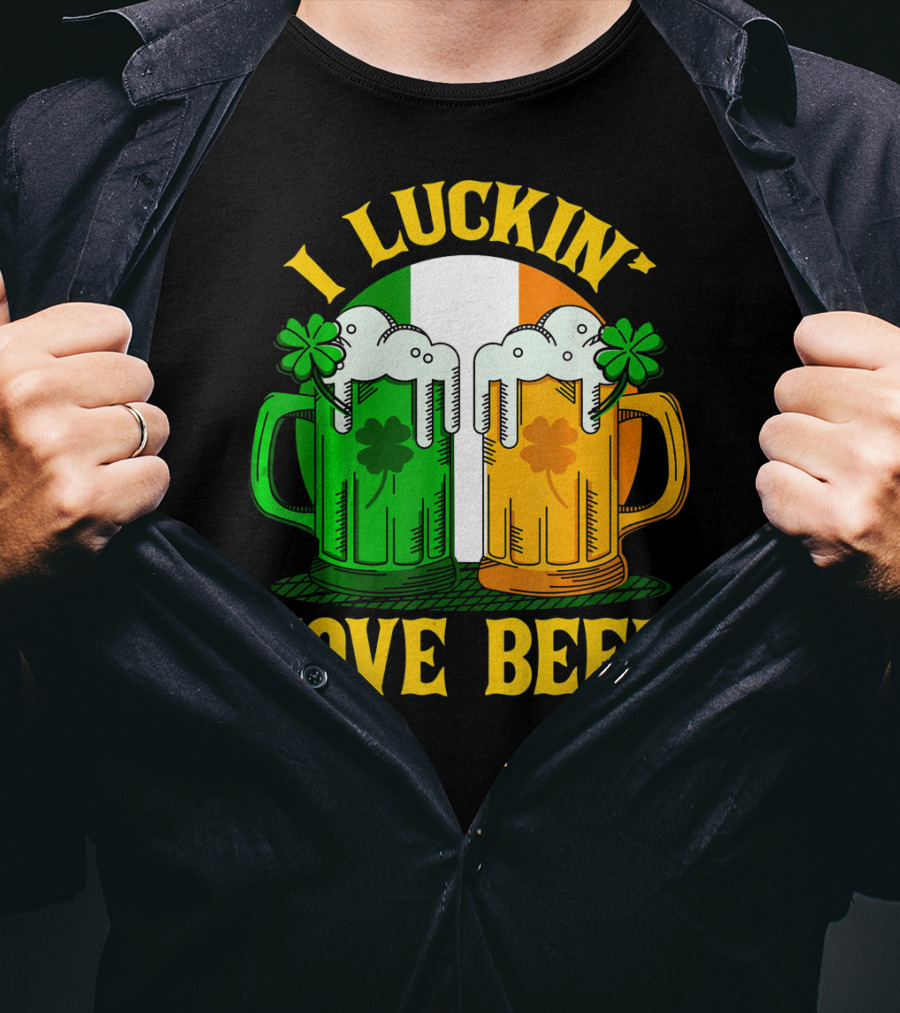 I Luckin Fove Beer Funny Irish St Paddys Mug Design Irish Flag T-Shirt