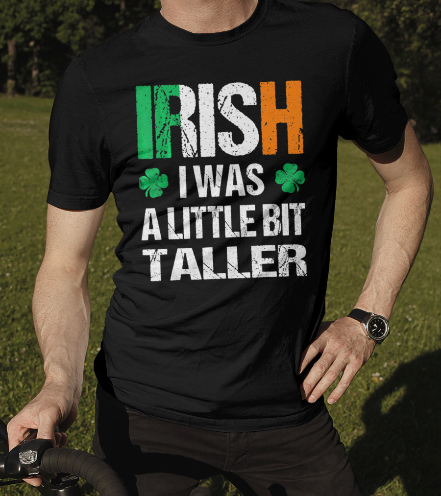 IRISH I Was A Little Bit Taller Shamrock Green White Orange T-Shirt