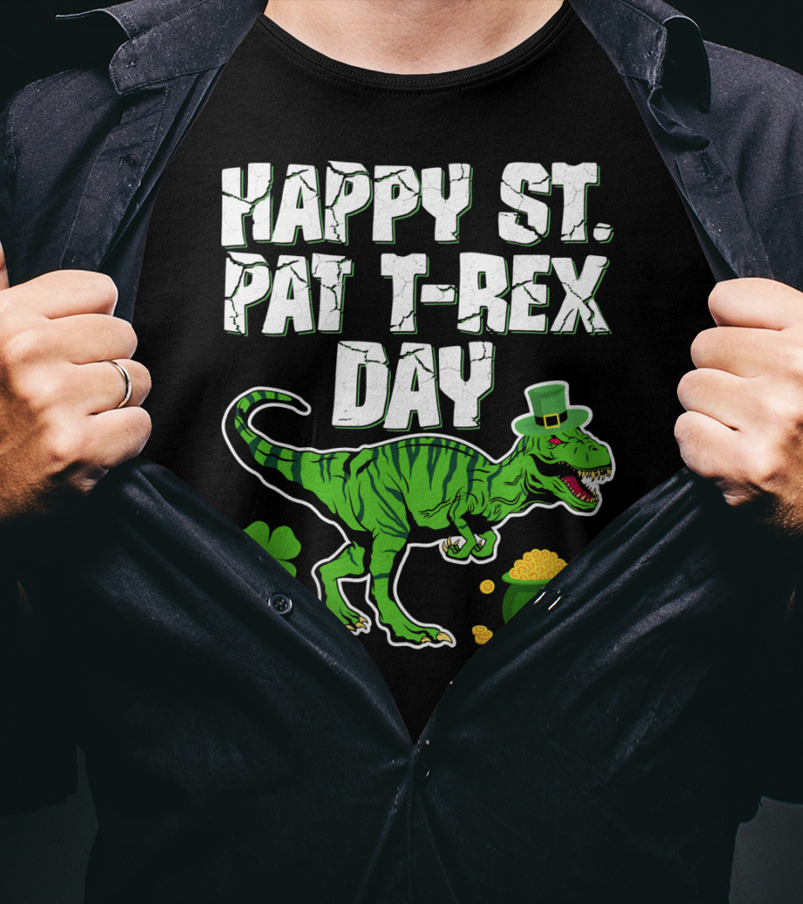 Happy St. Pat T-Rex Day Saint Patricks T-Shirt