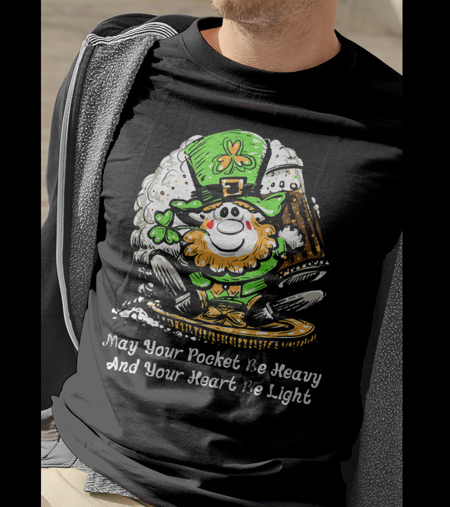 Irish Leprechaun Dark Beer Shamrock May Your Pocket Be Heavy And Your Heart Be Light T-Shirt