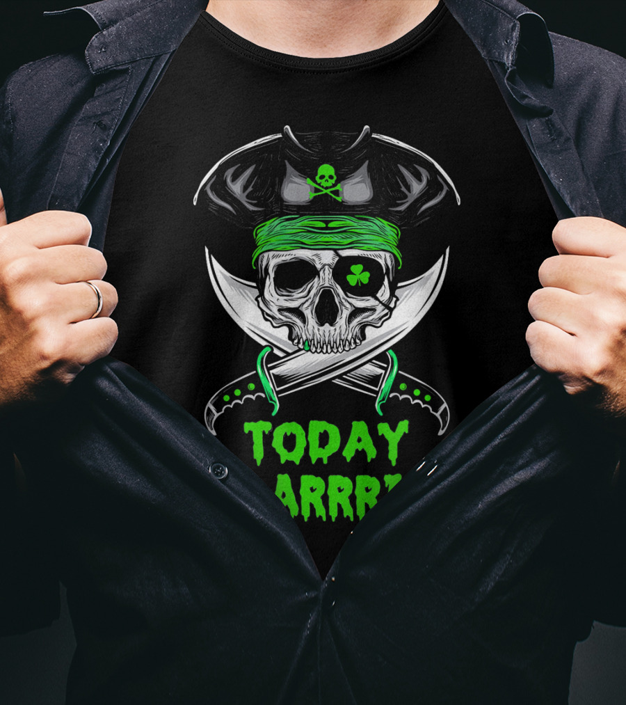 Today I Be Arrrish Irish Pirate Skull Shamrock And Swords T-Shirt