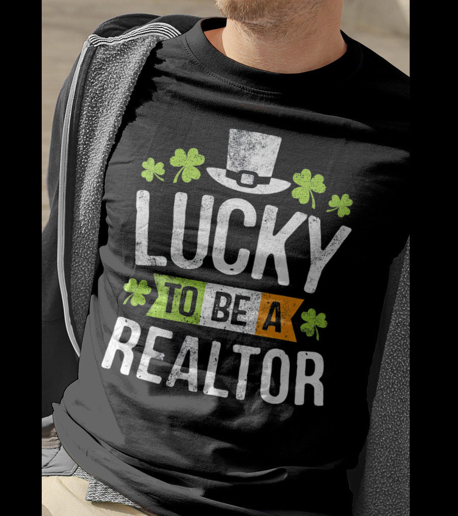 Lucky To Be A Realtor St Patrick Clover Hat T-Shirt