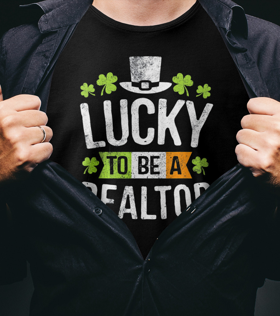 Lucky To Be A Realtor St Patrick Clover Hat T-Shirt