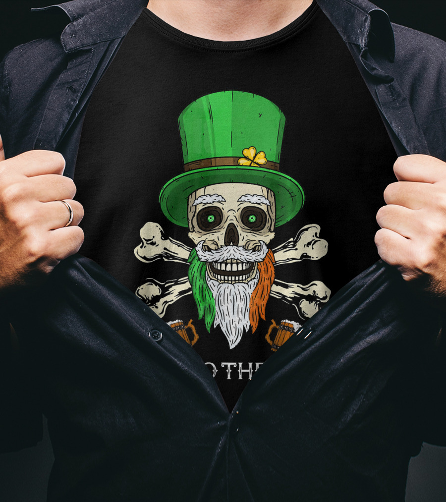 Irish To The Bone Skull With Leprechaun Hat And Bones T-Shirt