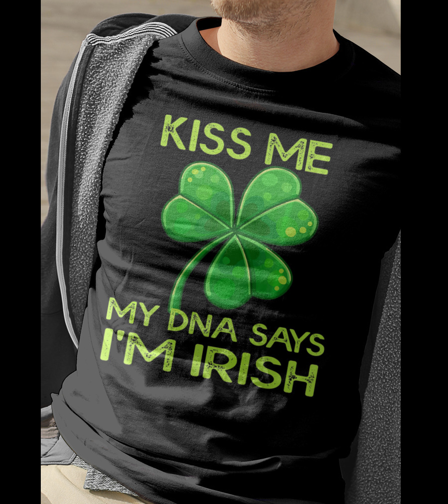 Kiss Me My DNA Says I'm Irish Shamrock T-Shirt