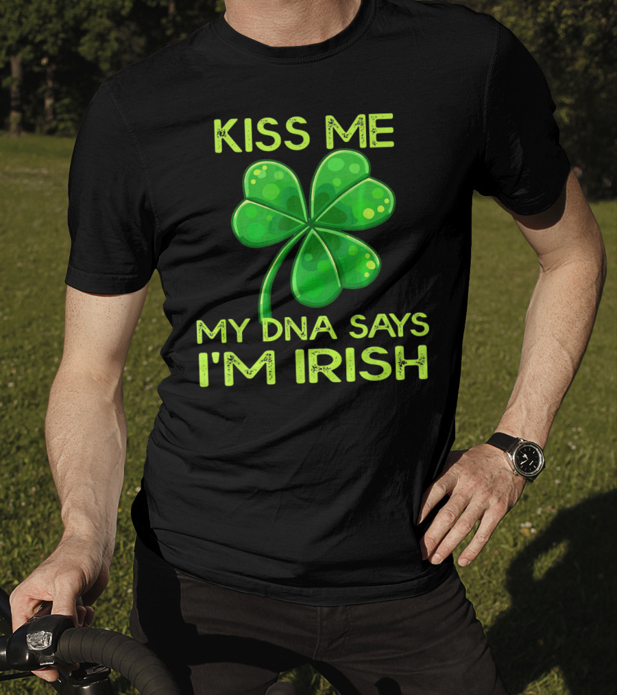 Kiss Me My DNA Says I'm Irish Shamrock T-Shirt