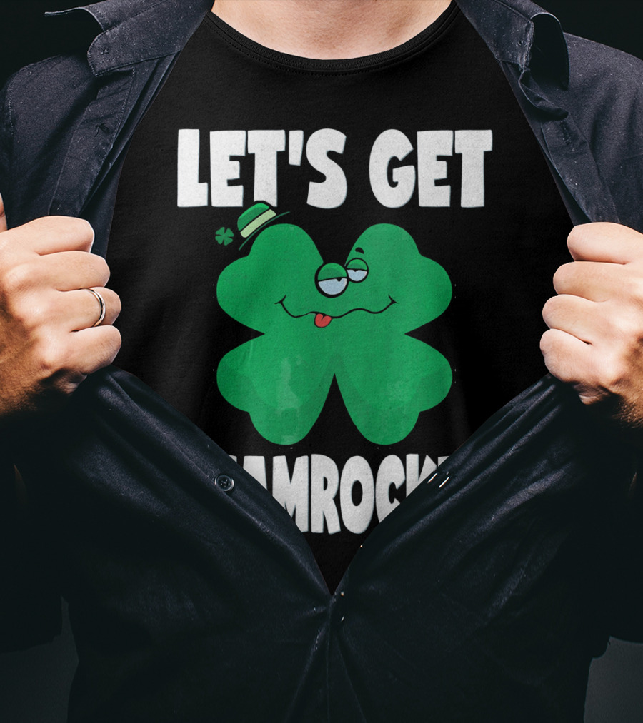 Let's Get Shamrocked Funny Retro St Patri Shamrock Image T-Shirt