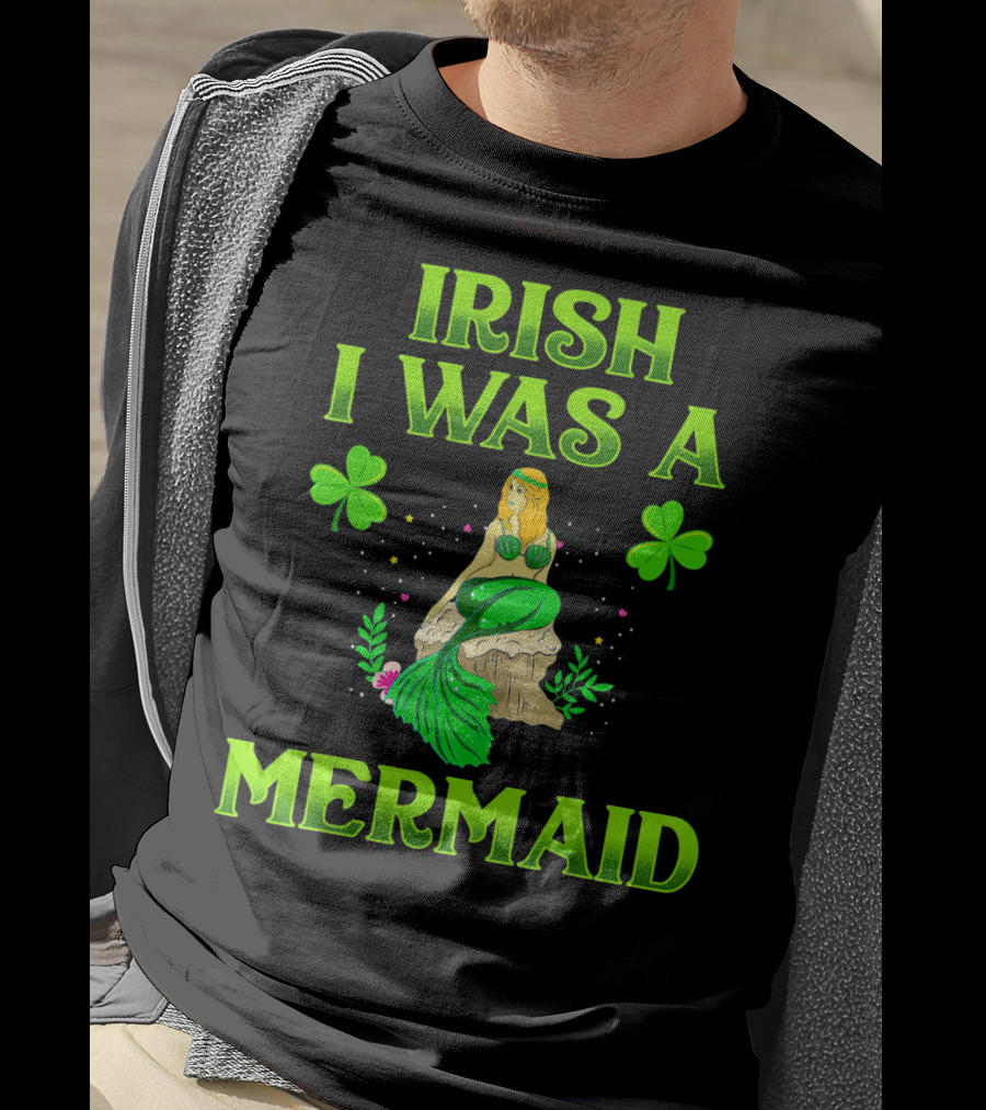 Irish I Was A Mermaid Shamrock Magic T-Shirt