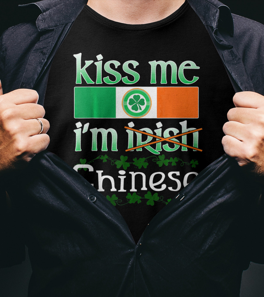 Kiss Me I'm Irish Chinese Funny St Patricks Day T-Shirt