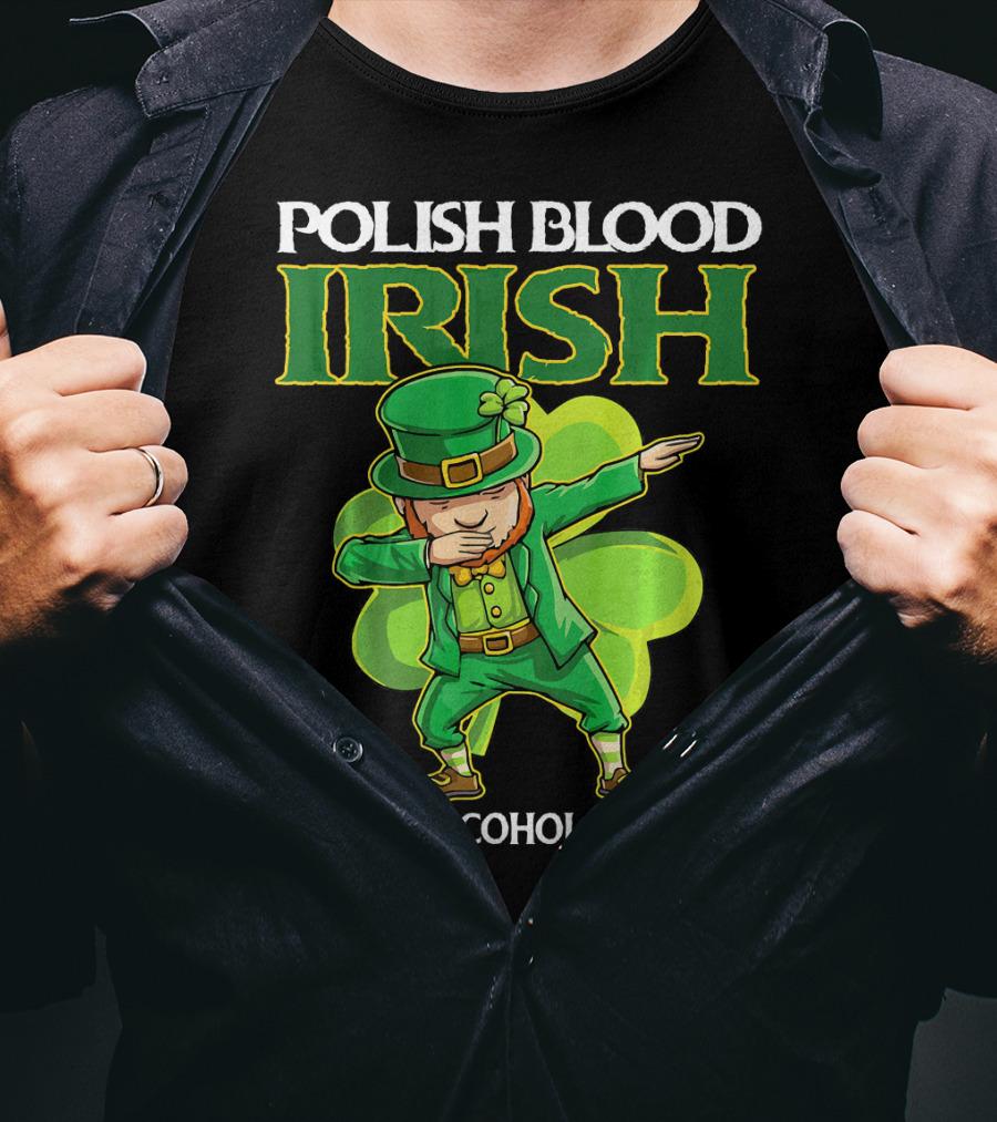 Polish Blood Irish Blood Alcohol Content Leprechaun Dabbing Shamrock T-Shirt