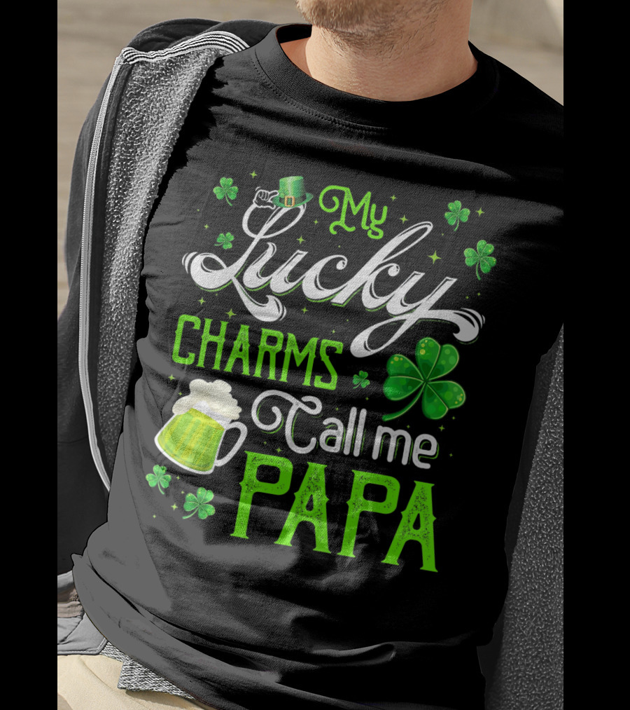 My Lucky Charms Call Me Papa Saint Patrick's Day Beer Shamrock T-Shirt