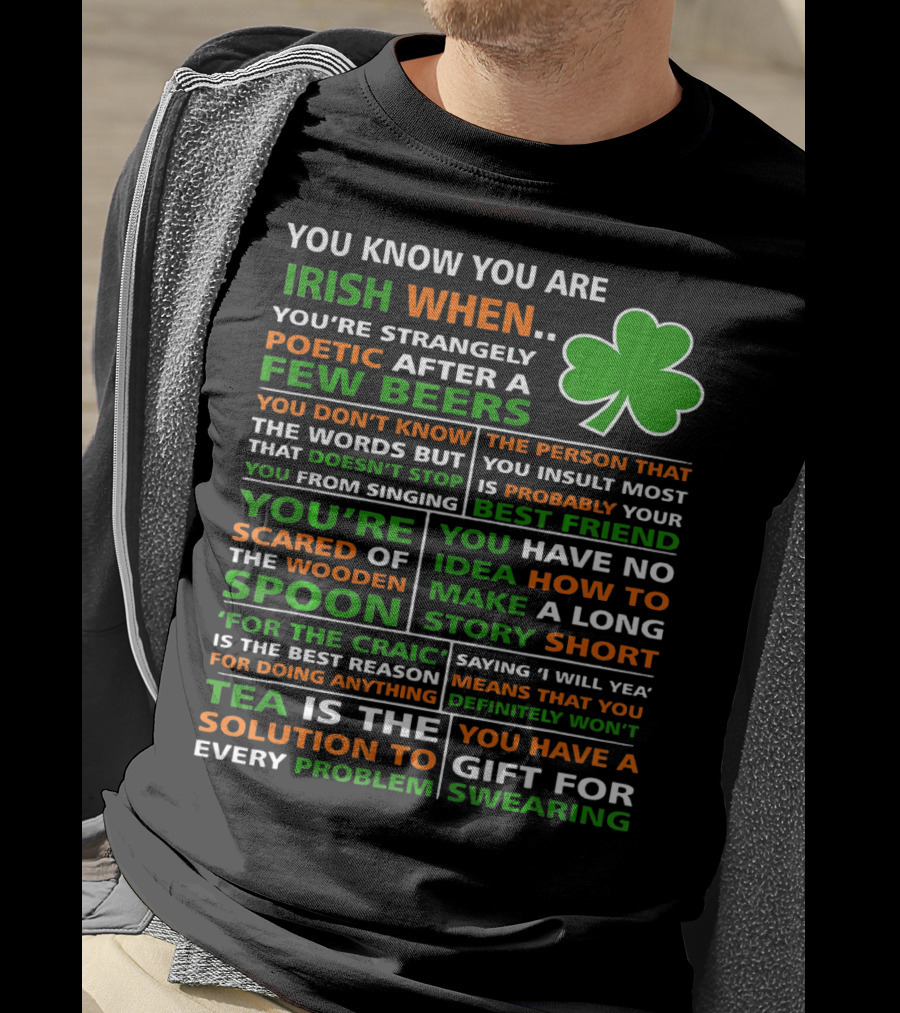 You Know You Are Irish When Poetic After Few Beers Best Friend Spoon Craic Tea Swearing T-Shirt