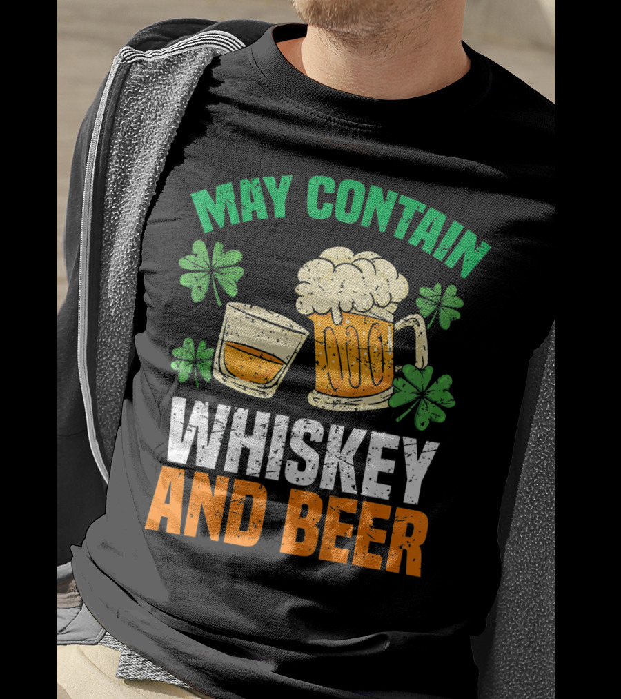 May Contain Whiskey And Beer St Patricks Day T-Shirt