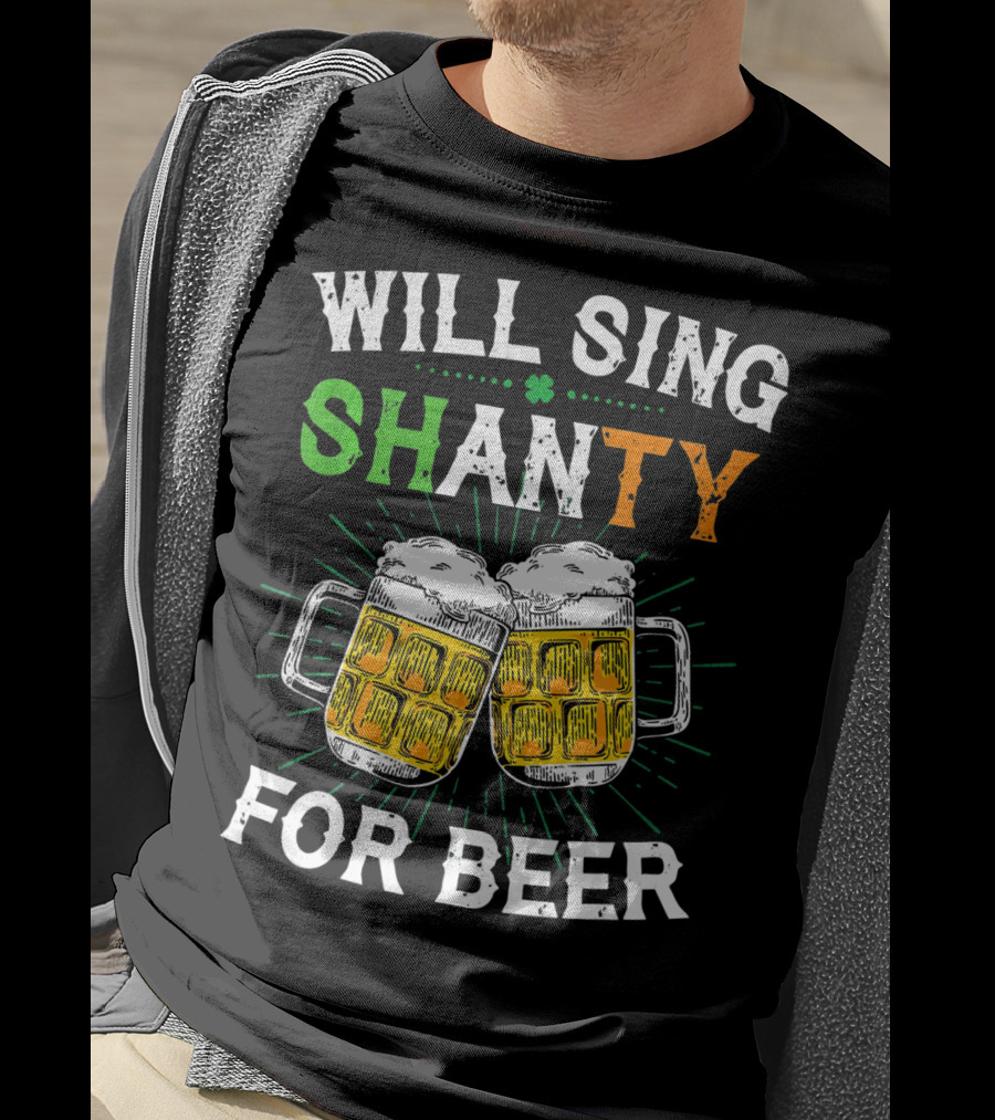 St. Patrick's Day Will Sing Shanty For Beer Irish Drink T-Shirt