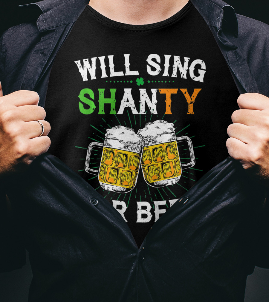 St. Patrick's Day Will Sing Shanty For Beer Irish Drink T-Shirt