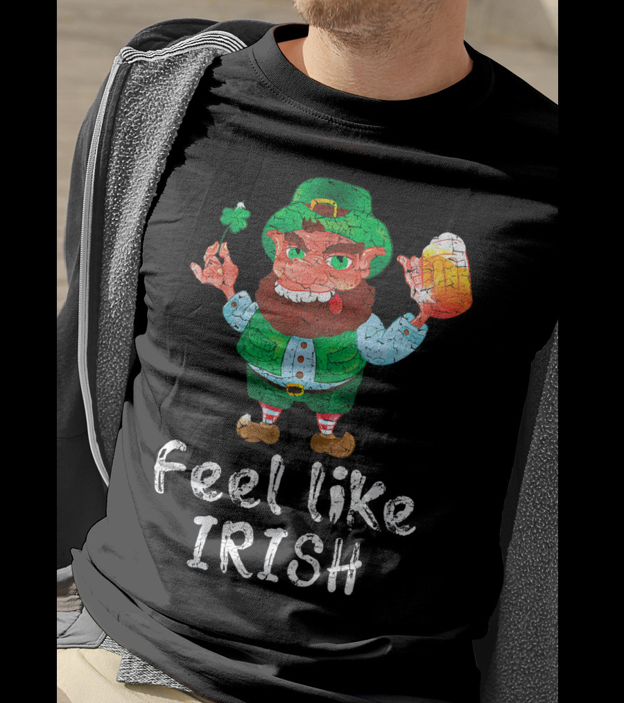 Feel Like Irish Leprechaun Beer Drinking T-Shirt