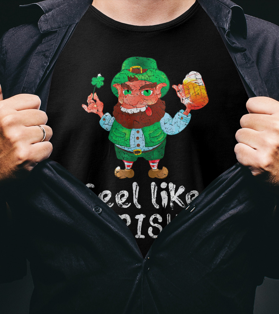 Feel Like Irish Leprechaun Beer Drinking T-Shirt
