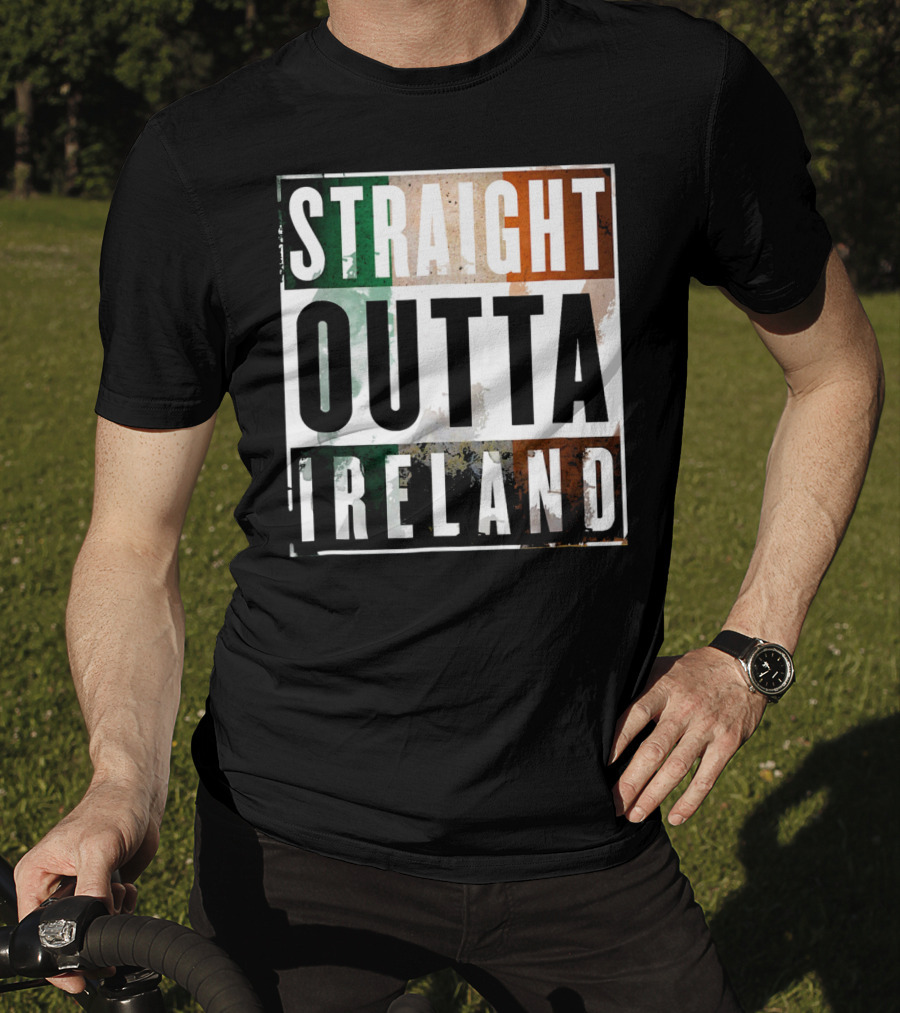 Irish Straight Outta Ireland Irish Flag Colors T-Shirt