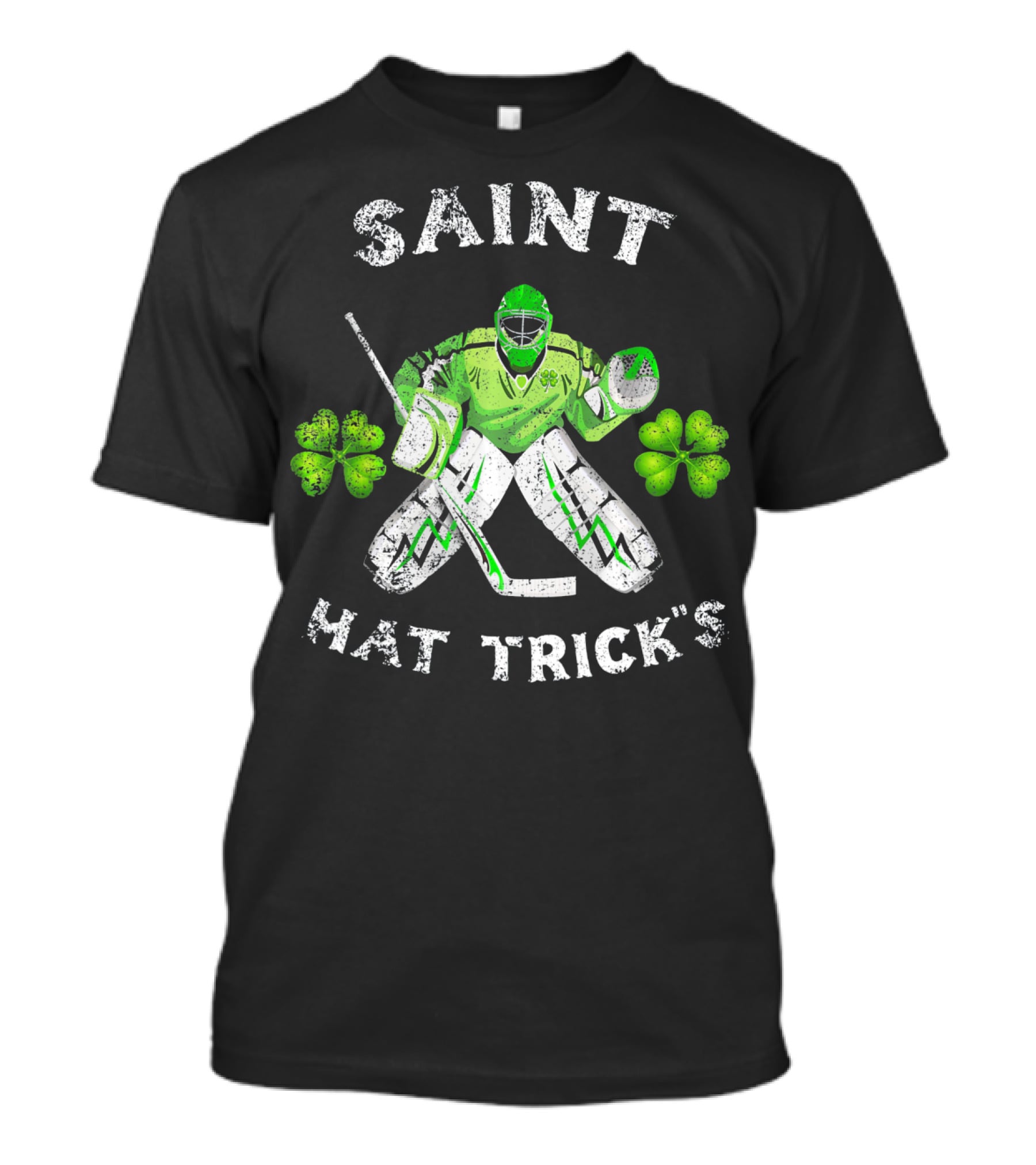 Saint Hat Trick's Hockey Goalie With Shamrocks Irish T-Shirt