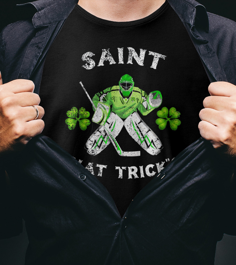 Saint Hat Trick's Hockey Goalie With Shamrocks Irish T-Shirt