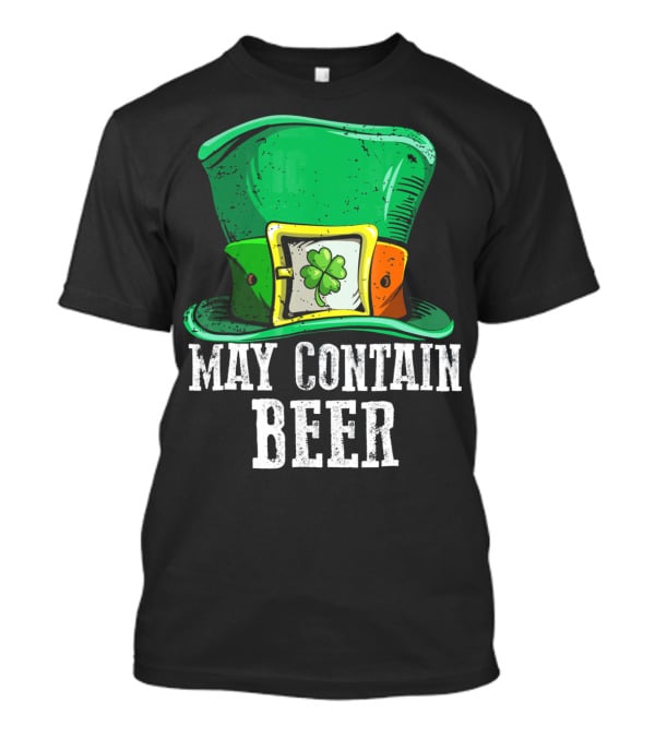 May Contain Beer Green Hat With Shamrock Buckle T-Shirt