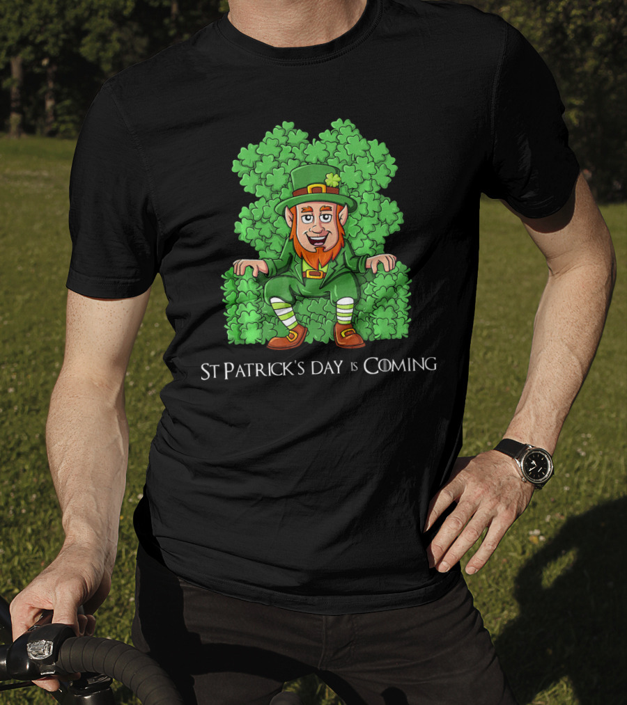 St Patrick's Day Is Coming Leprechaun On Clover Throne T-Shirt