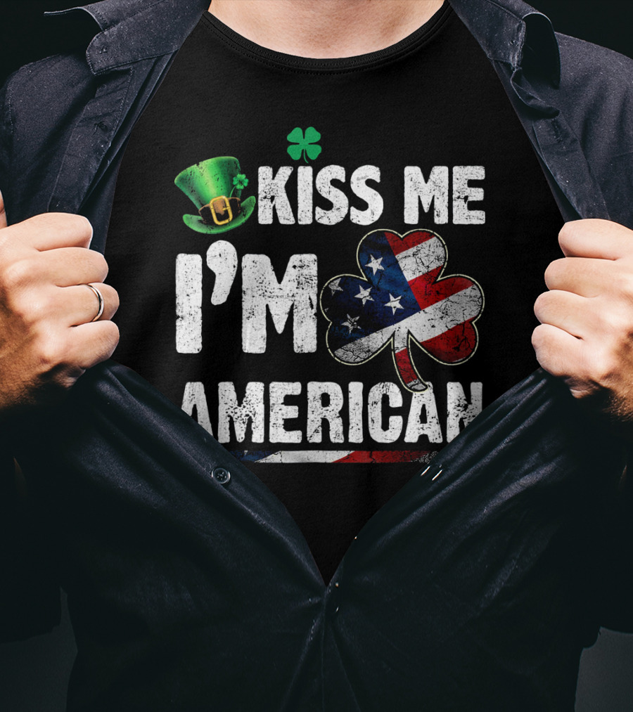 Kiss Me I'm American St. Patricks Shamrock With Flag Hat T-Shirt