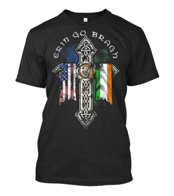 Erin Go Bragh American Irish Flags Celtic Cross T-Shirt