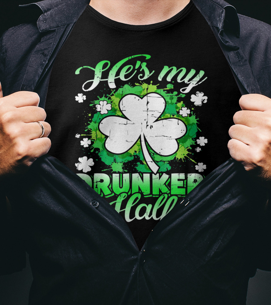 He's My Drunker Half Clover Shamrock T-Shirt