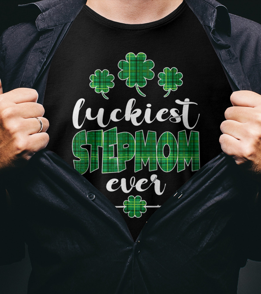 Luckiest Stepmom Ever Irish Stepmom Bear Matching St Patricks T-Shirt