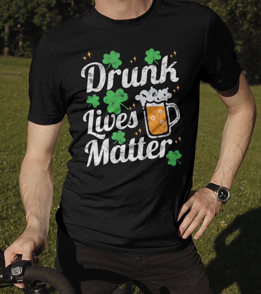 Drunk Lives Matter St Patricks Day Shamrock Beer Mug T-Shirt